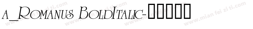 a_Romanus BoldItalic字体转换